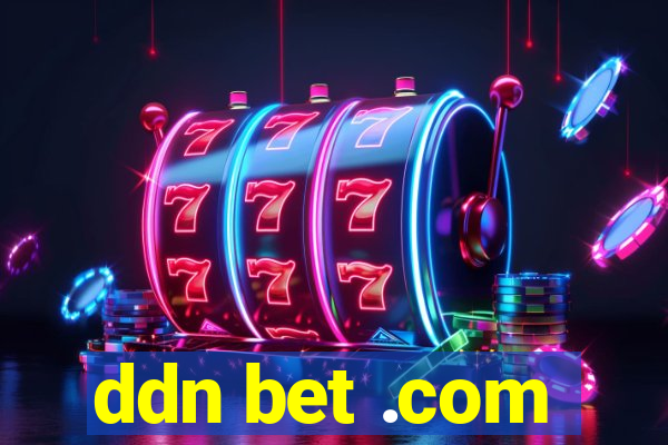 ddn bet .com